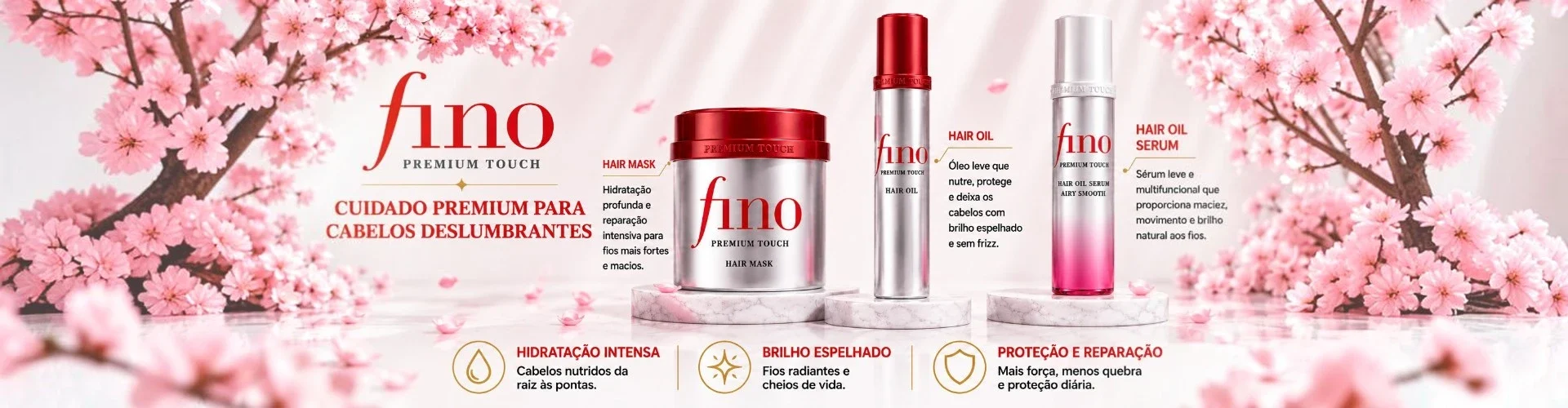 Coleção Fino Premium Touch Cuidados para Cabelos